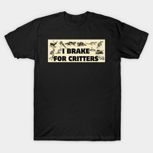 I Brake For Critters, Funny Car Bumper, Critters Bumper T-Shirt